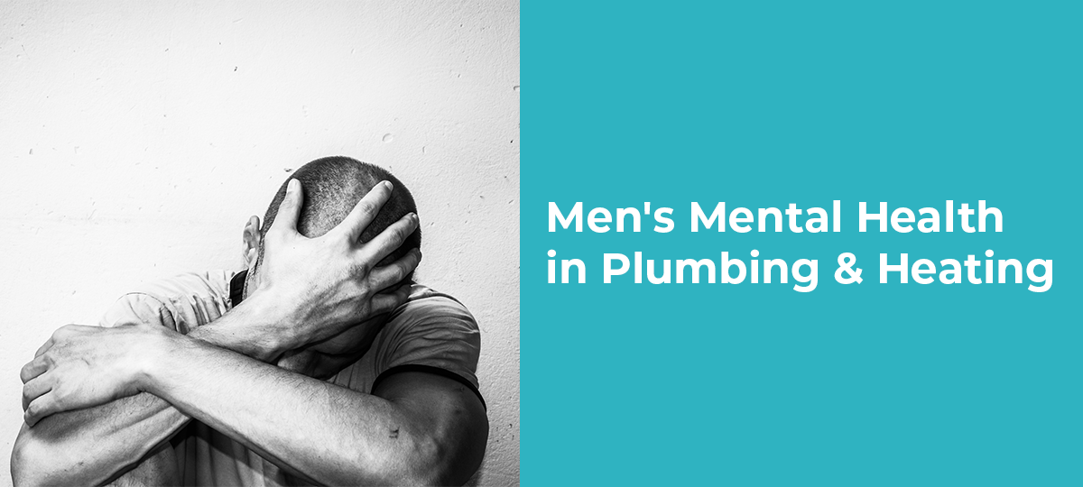 Men's Mental Health in Plumbing and Heating: A silent crisis