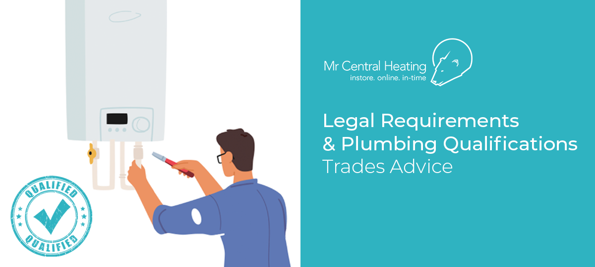 Legal Requirements & Plumbing Qualifications, Legal Cover & Guidelines
