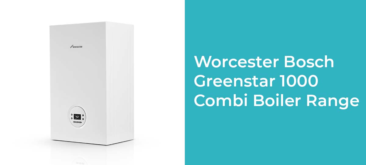 Budget Never Looked This Good: Worcester Bosch Greenstar 1000 Combi Boiler Range